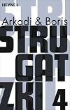 Strugatzki Gesammelte Werke 4: Fünf Romane in einem Band: Es ist schwer, ein Gott zu sein; Die dritte Zivilisation; Der Junge aus der Hölle; Fluchtversuch; Unruhe