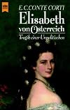 Elisabeth von Österreich : Tragik einer Unpolitischen