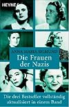 Die Frauen der Nazis 1-3: Die drei Bestseller vollständig aktualisiert in einem Band