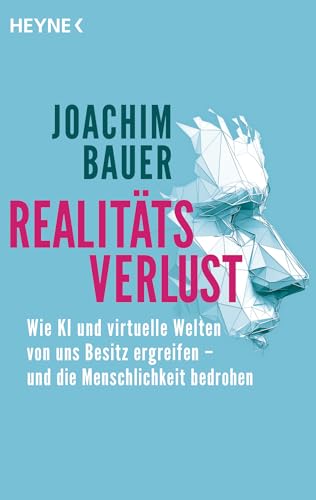 Cover: Realitätsverlust wie KI und virtuelle Welten von uns Besitz ergreifen und die Menschlichkeit bedrohen