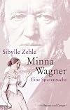 Minna Wagner by Zehle, Sibylle