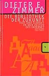 Die Bibliothek der Zukunft - Text und Schrift in den Zeiten des Internet