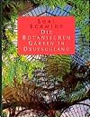 Die Botanischen Gärten in Deutschland