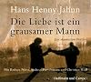 Die Liebe ist ein grausamer Mann: Ein akustisches Porträt
