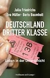 Deutschland dritter Klasse: Leben in der Unterschicht