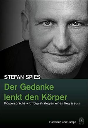 Der Gedanke lenkt den Körper