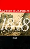 Achtzehnhundertachtundvierzig (1848). Revolution in Deutschland