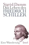 Das Leben des Friedrich Schiller
