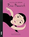 Pina Bausch: Little People, Big Dreams