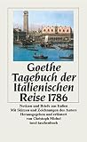 Tagebuch der Italienischen Reise 1786: Notizen und Briefe aus Italien (insel taschenbuch)
