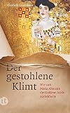 Der gestohlene Klimt: Wie sich Maria Altmann die Goldene Adele zurückholte (Elisabeth Sandmann im it)