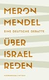 Über Israel reden: Eine deutsche DebattesNominiert für den Deutschen Sachbuchpreis 2023