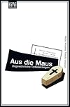 Aus die Maus: Ungew&ouml;hnliche Todesanzeigen