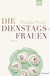 Die Dienstagsfrauen: Roman