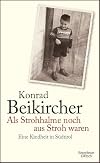 Als Strohhalme noch aus Stroh waren: Eine Kindheit in Südtirol