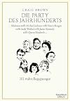 Die Party des Jahrhunderts: 101 wahre Begegnungen. Madonna trifft Michael Jackson trifft Nancy Reagan trifft Andy Warhol trifft Jackie Kennedy trifft Queen Elizabeth...