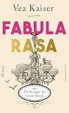 Fabula Rasa oder Die K&ouml;nigin des Grand Hotels