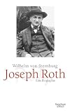 Joseph Roth: Eine Biographie