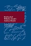 Briefwechsel Wilhelm Arnold, Andreas Heusler