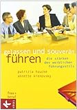Gelassen und souverän führen: Die Stärken des weiblichen Führungsstils 