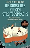 Die Kunst des klugen Streitgesprächs