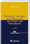 Mustertexte, Satzungen und Erläuterungen zum Vereins- und Verbandsrecht : [Mustertexte auf CD-ROM]