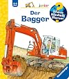 Der Bagger (Wieso? Weshalb? Warum? junior, Band 38)