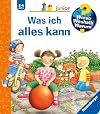 Was ich alles kann (Wieso? Weshalb? Warum? junior, Band 14)