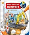 tiptoi® Komm mit auf die Baustelle (tiptoi® Wieso? Weshalb? Warum?, Band 15)