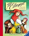 Till Eulenspiegel : das Leben des listigen Schalks, Wortewenders, Genauhinguckers