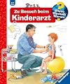 Zu Besuch beim Kinderarzt (Wieso? Weshalb? Warum?, Band 9)