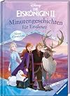 Disney Die Eisk&ouml;nigin 2: Minutengeschichten f&uuml;r Erstleser: Neue Abenteuer