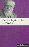 Deutsch-jüdische Literatur : 120 Porträts