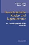 Deutsch-jüdische Kinder- und Jugendliteratur. Ein literaturgeschichtlicher Grundriß.