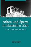 Athen und Sparta in klassischer Zeit : Ein Studienbuch