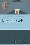 Männlichkeit : ein interdisziplinäres Handbuch
