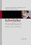 Schnitzler-Handbuch : Leben, Werk, Wirkung