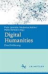 Digital Humanities eine Einführung