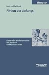 Fiktion des Anfangs: Literarische Kindheitsmodelle bei Jean Paul und Adalbert Stifter (Sammlung Metzler,)