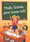 Hallo Schule, jetzt komm ich!
