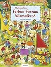 Mein großes Farben-Formen Wimmelbuch