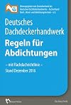 Deutsches Dachdeckerhandwerk Regeln für Abdichtungen