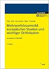 Mehrwertsteuerrecht europäischer Staaten und wichtiger Drittstaaten: 28 Länder im Überblick