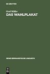 Das Wahlplakat pragmatische Untersuchungen zur Sprache in der Politik am Beispiel von Wahlplakaten aus der Weimarer Republik und der Bundesrepublik