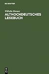 Althochdeutsches Lesebuch