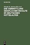 Die Vermittlung geistlicher Inhalte im deutschen Mittelalter Internationales Symposium, Roscrea 1994
