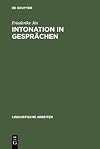Intonation in Gesprächen ein Beitrag zur Methode der kontrastiven Intonationsanalyse am Beispiel des Deutschen und Französischen