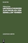 Untersuchungen zum Problem der seriellen Verben Vorüberlegungen zu ihrer Grammatik und exemplarische Analyse des Vietnamesischen