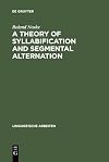 A theory of syllabification and segmental alternation with studies on the phonology of French, German, Tonkawa and Yawelmani