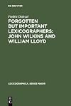Forgotten but important lexicographers John Wilkins and William Lloyd : a modern approach to lexicograpy before Johnson